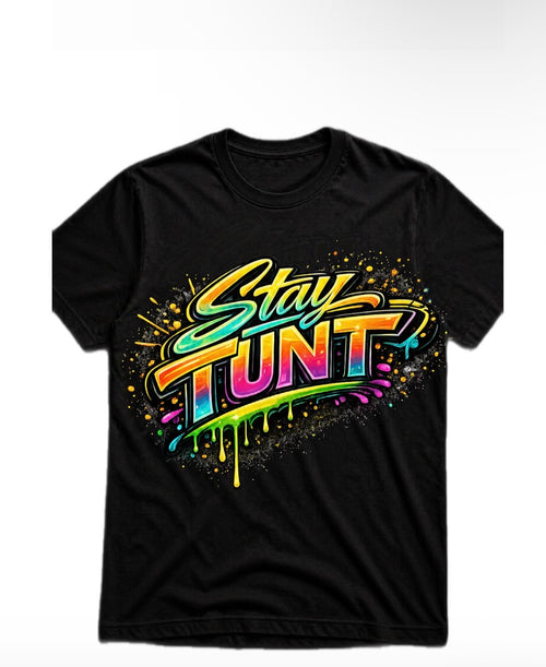 Stay Tunt Colorful T- Shirt